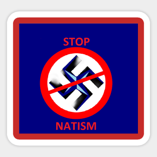 Stop Natism Sticker